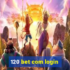 120 bet com login